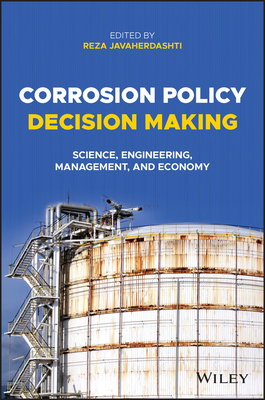 【预订】Corrosion Policy Decision Making: Science, Engineering, Management, And Economy 9781119764311
