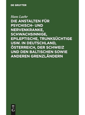 预订 Die Anstalten für Psychisch- und Nervenkranke, Schwachsinnige, Epileptische, Trunksüchtige usw. in Deutschland,