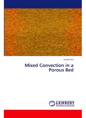 预订 Mixed Convection in a Porous Bed 多孔床中的混合对流: 9786207485697