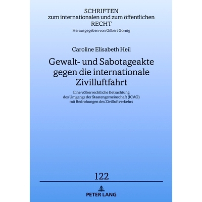 预订 Gewalt- und Sabotageakte gegen die internationale Zivilluftfahrt: Eine völkerrechtliche Betrachtung des Umgangs de