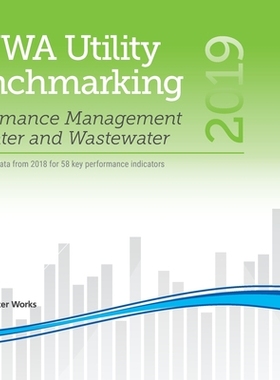 【预订】Awwa Utility Benchmarking: Performance Management for Water and Wastewater