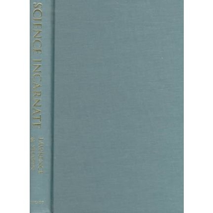 预订 Science Incarnate: Historical Embodiments of Natural Knowledge 智识之形:自然知识的历史载体: 9780226470122