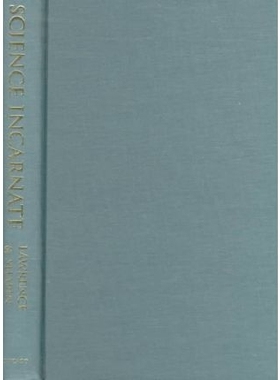 预订 Science Incarnate: Historical Embodiments of Natural Knowledge 智识之形:自然知识的历史载体: 9780226470122