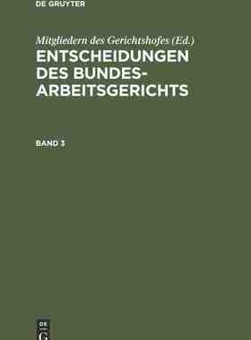 【预订】ENTSCHEID. D. BUNDESARBEITSGERICHTS BD.  3 BAGE 9783112308318