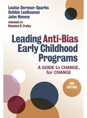 预订 Leading Anti-Bias Early Childhood Programs: A Guide to Change, for Change *的反偏见幼儿计划：变革指南，为变革而努力