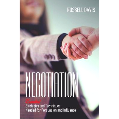 预订 Negotiation: Essential Strategies and Techniques Needed for Persuasion and Influence: 9781544667195