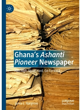 预订 Ghana’s Ashanti Pioneer Newspaper: Aim High, Strive Hard, Go Forward 加纳阿散蒂先驱报：志存高远、奋斗不息、勇往直