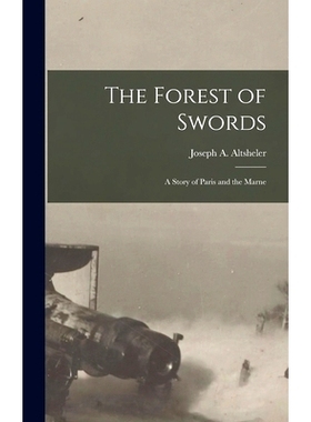 预订 The Forest of Swords: A Story of Paris and the Marne: 9781016908474