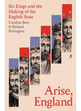 预订 Arise, England: Six Kings and the Making of the English State: 9780571311989