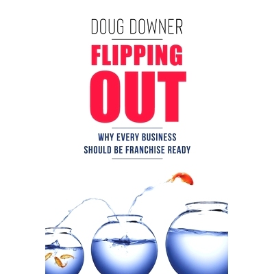 预订 Flipping Out: Why Every Business Should Be Franchise Ready: 9781792990496