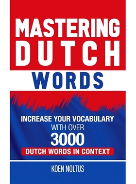 预订 Mastering Dutch Words: Increase Your Vocabulary with Over 3,000 Dutch Words in Context: 9781952559532