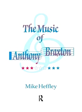 预订 Music of Anthony Braxton 安东尼·布拉克斯顿的音乐: 9781138152021