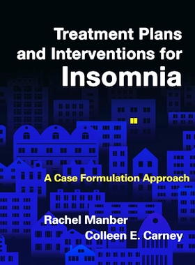 预订 Treatment Plans and Interventions for Insomnia: A Case Formulation Approach 对失眠的治疗计划与干预: 实例配方研究: 9