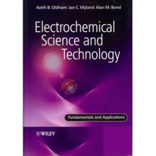 预订 Electrochemical Science and Technology - Fundamentals and Applications 电化学科学与技术:基础与应用: 9780470710845