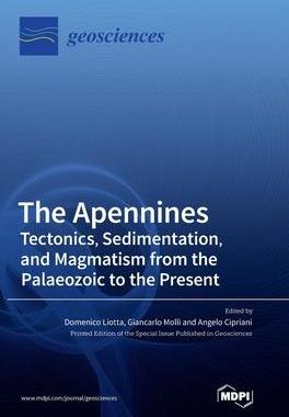 [预订]The Apennines: Tectonics, Sedimentation, and Magmatism from the Palaeozoic to the Present 9783036522517