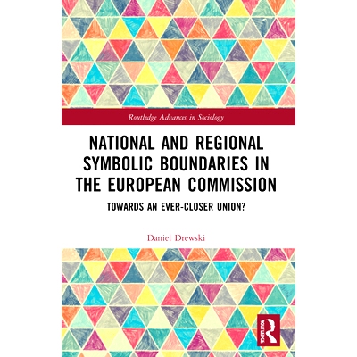 预订 National and Regional Symbolic Boundaries in the European Commission: Towards an Ever-Closer Union? 欧盟委员会的国