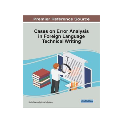 [预订]Cases on Error Analysis in Foreign Language Technical Writing 9781668462225