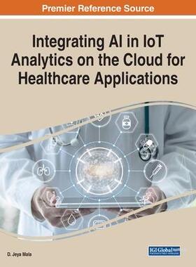[预订]Integrating AI in IoT Analytics on the Cloud for Healthcare Applications 9781799891338