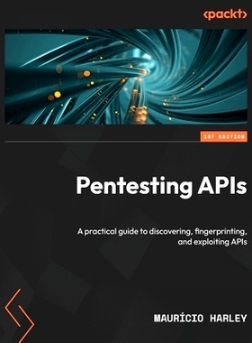 预订 Pentesting APIs 渗透测试 API: 9781837633166