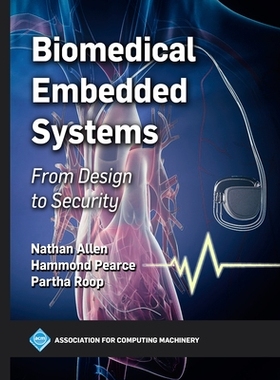 预订 Biomedical Embedded Systems: From Design to Security: 9798400731532