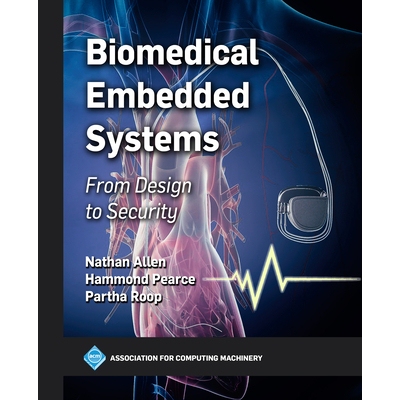 预订 Biomedical Embedded Systems: From Design to Security: 9798400731532