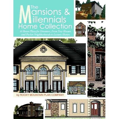 预订 The Mansions & Millennials Home Collection: 16 House Plans for Dreamers, From Tiny Houses and Pocket Nei*orhoods