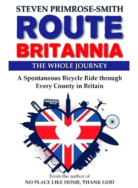 预订 Route Britannia, the Whole Journey: A Spontaneous Bicycle Ride Through Every County in Britain: 9781978433083