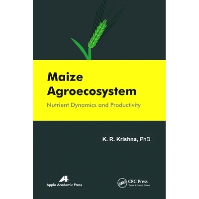 预订 Maize Agroecosystem: Nutrient Dynamics and Productivity: Nutrient Dynamics and Productivity 玉米农业生态系统：营养