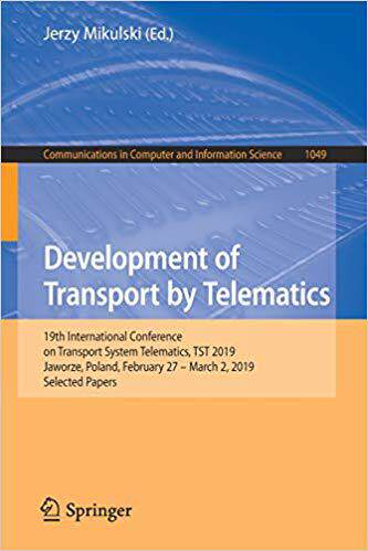 【预售】Development of Transport by Telematics: 19th International Conference on Transport System Telematics, Tst ...