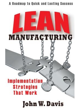 预订 Lean Manufacturing: Implementation Strategies that Work 精益制造：有效的实施策略: 9780831133856