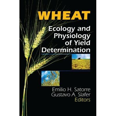 预订 Wheat Ecology and Physiology of Yield Determination 小麦:产量决定的生态学和生理学 9781560228745