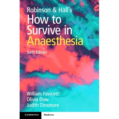 预订 Robinson and Hall’s How to Survive in Anaesthesia 罗宾逊和霍尔的如何在麻醉中生存: 9781009421263