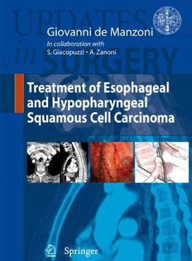 【预订】Treatment of Esophageal and Hypopharingeal Squamous Cell Carcinoma