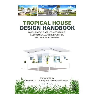 预订 Tropical House Design Handbook: Bioclimatic, Safe, Comfortable, Economical and Respectful of the Environment 热带房