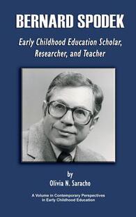 Teacher 预订 Bernard Childhood Scholar Education Spodek 9781623961541 Researcher and Early