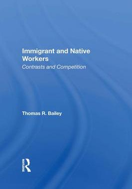 [预订]Immigrant and Native Workers: Contrasts and Competition 9780367013851