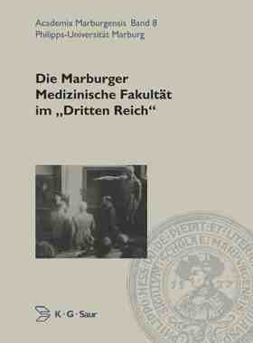 【预订】Die Marburger Medizinische Fakultät im Dritten Reich 9783598245701