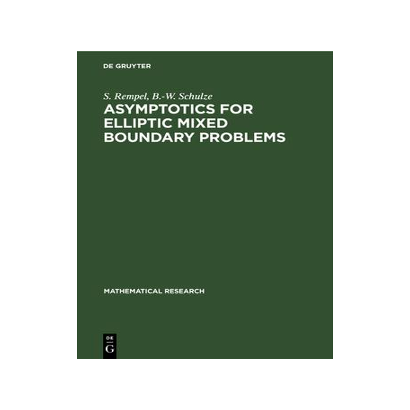 [预订]Asymptotics for Elliptic Mixed Boundary Problems 9783112577097