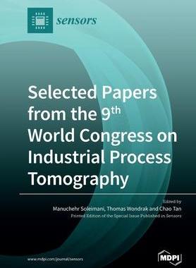 [预订]Selected Papers from the 9th World Congress on Industrial Process Tomography 9783039282487
