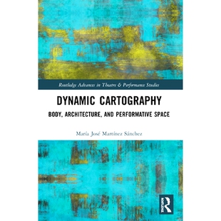 Performative 9780367507411 Cartography 建筑与表演空间 动态制图：身体 Space and Architecture Body Dynamic 预订