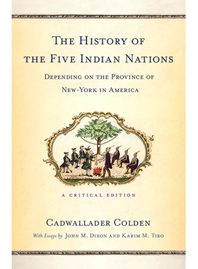 预订 The History of the Five Indian Nations Depending on the Province of New-York in America: A Critical Edition 依赖于
