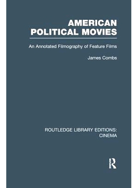 预订 American Political Movies: An Annotated Filmography of Feature Films 美国政治电影：故事片注释影片集锦（丛书）: 9781
