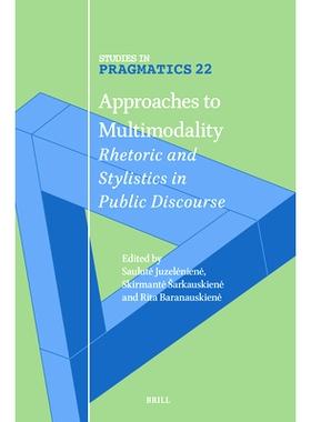 预订 Approaches to Multimodality: Rhetoric and Stylistics in Public Discourse 多模态方法论：公共话语中的修辞学与文体: 97