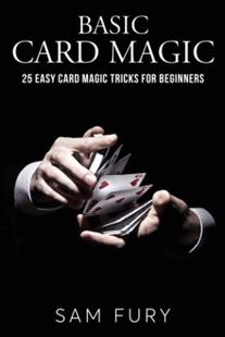 【预订】Basic Card Magic: 25 Easy Card Magic Tricks for Beginners 9781925979527