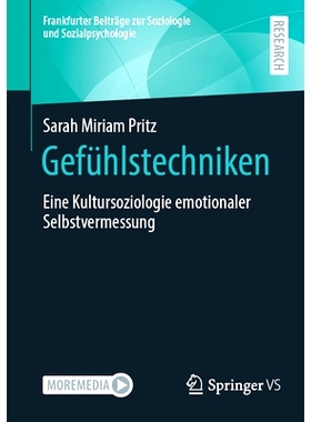 预订 Gefühlstechniken: Eine Kultursoziologie Emotionaler Selbstvermessung: 9783658454654