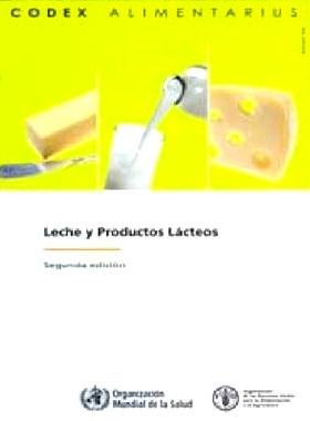 预订 Leche y Productos Lacteos, Comision FAO/OMS del Codex Alimentarius - Segunda ediciÃ³n. 乳制品委员会、粮农组织及世