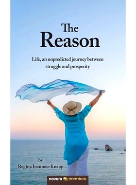预订 The Reason: Life, an unpredicted journey between struggle and prosperity: 9781642680041