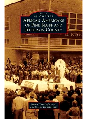 预订 African Americans of Pine Bluff and Jefferson County: 9781531666798