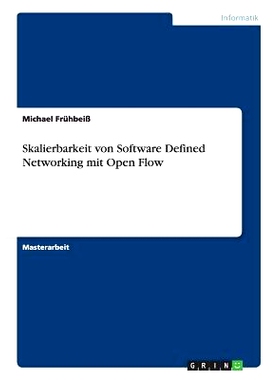 预订 Skalierbarkeit von Software Defined Networking mit Open Flow: 9783668158559