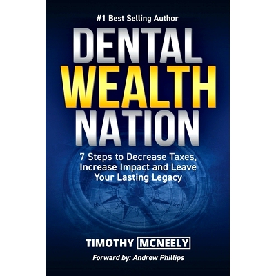 预订 Dental Wealth Nation: 7 Steps to Decrees Taxes, Increase Impact, and Leave Your Lasting Legacy